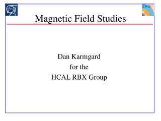 Magnetic Field Studies