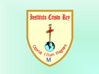El Instituto “Cristo Rey” es una Asociación Pública de la Iglesia Católica.