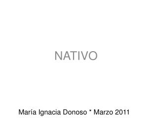 María Ignacia Donoso * Marzo 2011