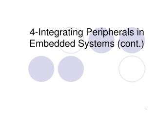 4-Integrating Peripherals in Embedded Systems (cont.)