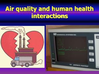 Air quality and human health interactions