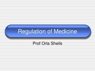 Regulation of Medicine