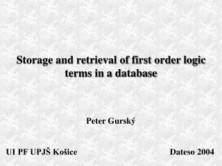 Storage and retrieval of first order logic terms in a database