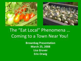 The “Eat Local” Phenomena … Coming to a Town Near You!