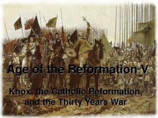 Age of the Reformation V