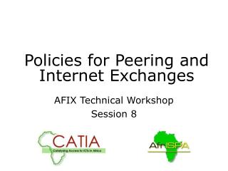 Policies for Peering and Internet Exchanges