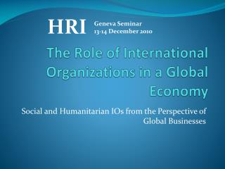 The Role of International Organizations in a Global Economy