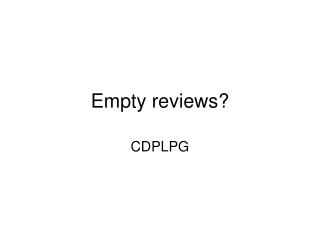 Empty reviews?