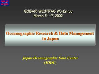 GODAR-WESTPAC Workshop March 5 – 7, 2002