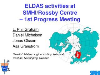 ELDAS activities at SMHI/Rossby Centre – 1st Progress Meeting