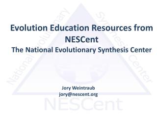 Evolution Education Resources from NESCent The National Evolutionary Synthesis Center