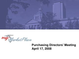 Purchasing Directors’ Meeting April 17, 2008