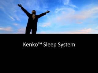 To order your Kenko™ Sleep System: