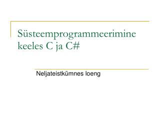 Süsteemprogrammeerimine keeles C ja C#