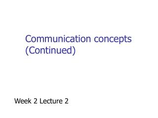 Communication concepts (Continued)