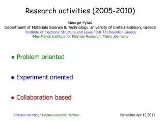 Research activities (2005-2010) George Fytas