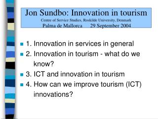 1. Innovation in services in general 2. Innovation in tourism - what do we know?