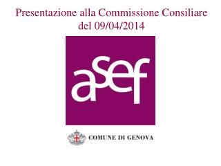 Presentazione alla Commissione Consiliare del 09/04/2014