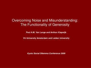 Overcoming Noise and Misunderstanding: The Functionality of Generosity