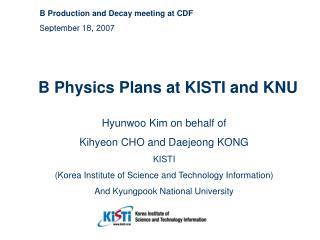 B Physics Plans at KISTI and KNU
