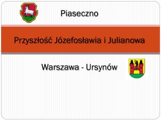 Piaseczno Przyszłość Józefosławia i Julianowa Warszawa - Ursynów