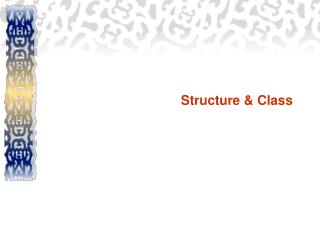 Structure &amp; Class