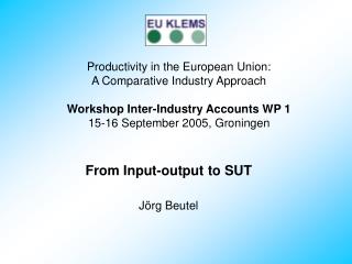 From Input-output to SUT Jörg Beutel