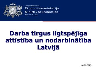 Darba tirgus ilgtspējīga attīstība un nodarbinātība Latvijā