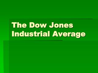The Dow Jones Industrial Average