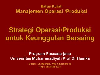 Bahan Kuliah Manajemen Operasi / Produksi