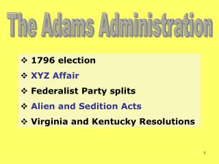 1796 election XYZ Affair Federalist Party splits Alien and Sedition Acts