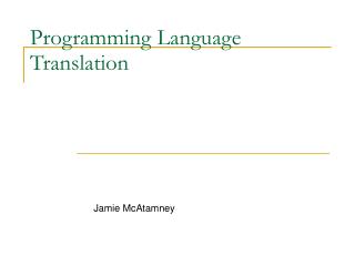 Programming Language Translation