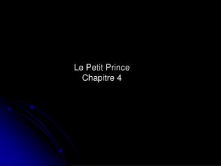 Le Petit Prince Chapitre 4