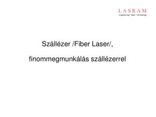L A S R A M engineering ▪ laser ▪ technology