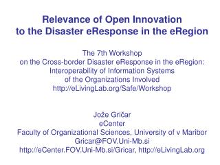 Relevance of Open Innovation to the Disaster eResponse in the eRegion The 7th Workshop