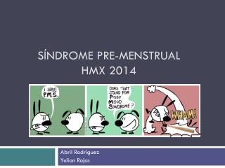 Síndrome pre-menstrual HMX 2014