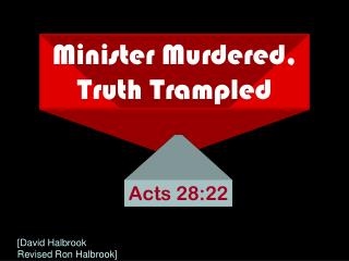 Minister Murdered, Truth Trampled
