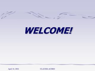 WELCOME!