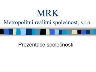 MRK Metropolitní realitní společnost, s.r.o.
