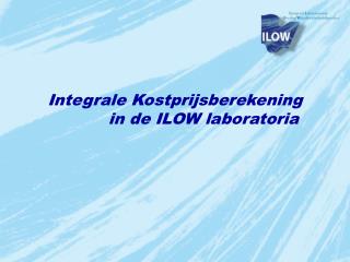 Integrale Kostprijsberekening in de ILOW laboratoria