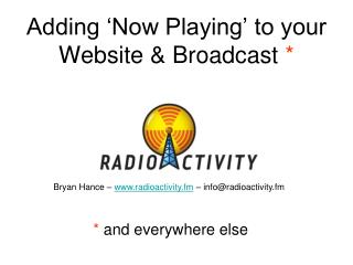 Adding ‘Now Playing’ to your Website &amp; Broadcast *
