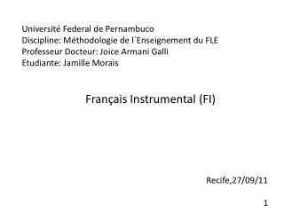 Université Federal de Pernambuco Discipline: Méthodologie de l`Enseignement du FLE