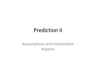 Prediction II