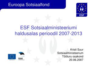 ESF Sotsiaalministeeriumi haldusalas perioodil 2007-2013