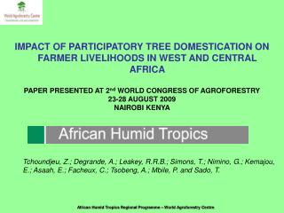 IMPACT OF PARTICIPATORY TREE DOMESTICATION ON FARMER LIVELIHOODS IN WEST AND CENTRAL AFRICA