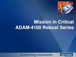 Mission in Critical ADAM-4100 Robust Series