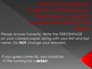 What percentage of students at CCHS do you think have consumed alcohol within the last 30 days?