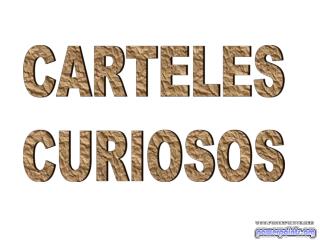 CARTELES CURIOSOS