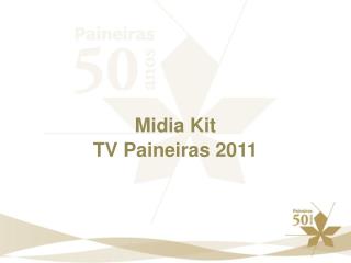 Midia Kit TV Paineiras 2011
