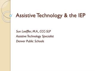 Assistive Technology &amp; the IEP